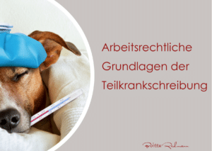 Arbeitsrechtliche Grundlagen der Teilkrankschreibung Britta Redmann